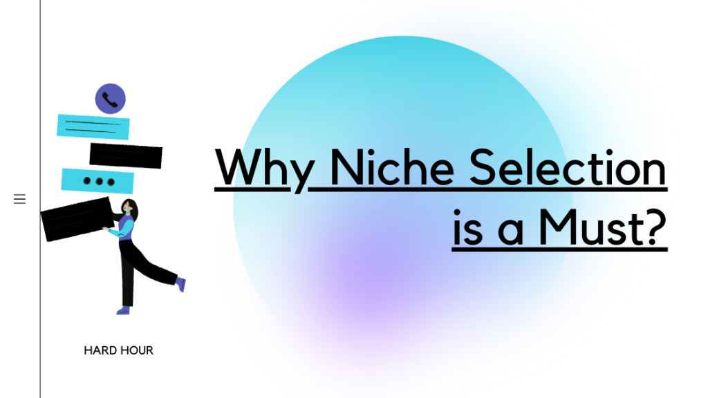 why niche selection is necessary